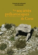 Les sociétés préhistoriques de Corse - (Du IIIe au Ve millénaire avant J.-C.)