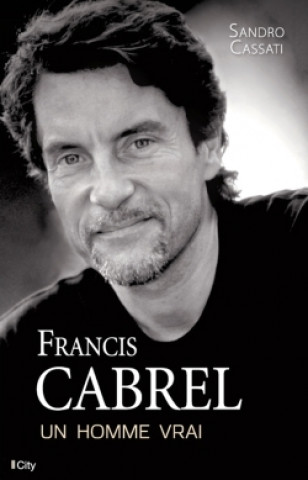Francis Cabrel, un homme vrai