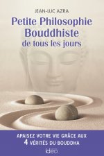 Petite philosophie bouddhiste de tous les jours
