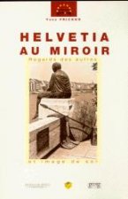 HELVETIA AU MIROIR