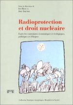 RADIOPROTECTION ET LE DROIT NUCLEAIRE