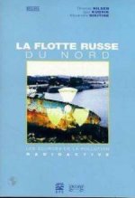 La flotte russe du Nord - les sources de la pollution radioactive