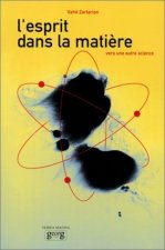 L'esprit dans la matière - vers une autre science