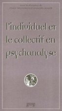 L'INDIVIDUEL ET LE COLLECTIF EN PSYCHANALYSE