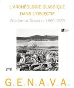 L'ARCHEOLOGIE CLASSIQUE DANS L'OBJECTIF