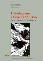 L'écologisme à l'aube du XXIe siècle, de la rupture à la banalisation ? - [actes du colloque, 19, 20 et 21 novembre 1998], Université Pierre Mendès Fr