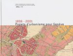 PROJETS URBANISME POUR GENEVE 1896-2001