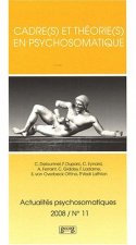 CADRE(S) ET THEORIE(S) EN PSYCHOSOMATIQUE