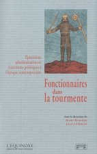 Fonctionnaires dans la tourmente - épurations administratives et transitions politiques à l'époque contemporaine