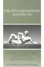 ETRE PSYCHOSOMATICIEN AUJOURD'HUI