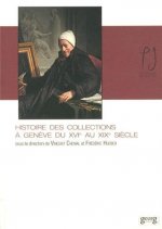 HISTOIRES COLLECTIONS GENEVOISES XVIE-XIXE