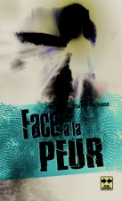 Face à la peur