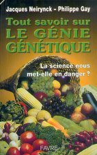 Tout savoir sur le génie génétique - La science nous met-elle en danger