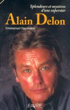 Alain Delon - Splendeurs et mystères d'une superstar