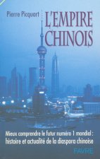 L'empire chinois - Mieux comprendre le futur N1 mondial : histoire actualité de diaspora chinoise