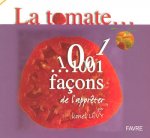 La tomate 1001 façons de l'appréter