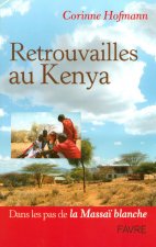 Retrouvailles au Kenya - Dans les pas de la Massai Blanche