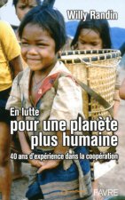En lutte pour une planète plus humaine - 40 ans d'expérience dans la coopération