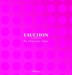 Fauchon Paris. par Christophe Adam