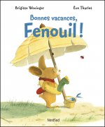 Bonnes vacances, Fenouil