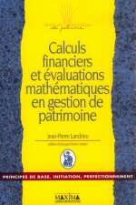 CALCULS FINANCIERS ET EVALUATIONS MATHEMATIQUES EN GESTION DE PATRIMOINE