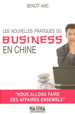 LES NOUVELLES PRATIQUES DU BUSINESS EN CHINE