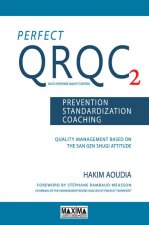 Perfect QRQC 2 : Prevention, standardization, coaching (Anglais)