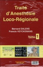TRAITE D ANESTHESIE LOCOREGIONALE DE LA NAISSANCE A L AGE ADULTE 2E ED