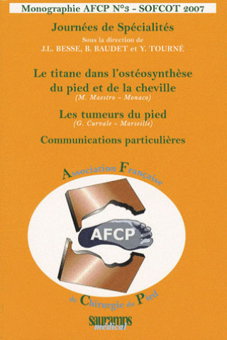 LE TITANE DANS L OSTEOSYNTHESE DU PIED ET DE LA CHEVILLE LES TUMEURS DU PIED SOF