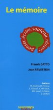 LE MEMOIRE. PENSER, ECRIRE, SOUTENIR, REUSSIR.