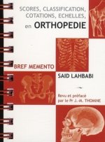 BREF MEMENTO. SCORES CLASSIFICATION COTATIONS ECHELLES EN ORTHOPEDIE