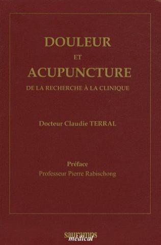 DOULEUR ET ACUPUNCTURE. DE LA RECHERCHE A LA CLINIQUE