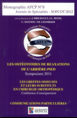 LES OSTEOTOMIES DE REAXATIONS DE L'ARRIERE-PIED