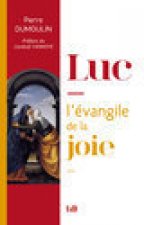 Luc l'évangile de la joie