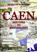 CAEN - HISTOIRE ET RENAISSANCE
