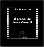 A propos de Louis Verneuil (1893-1952)