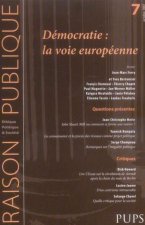 DEMOCRATIES LA VOIE EUROPEENNE. REVUE RAISON PUBLIQUE N7