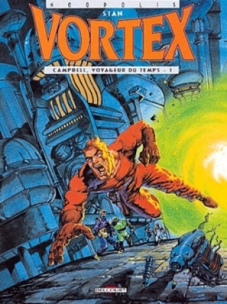 Vortex - Campbell, voyageur du temps T01
