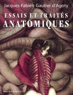 traite et essais anatomiques de gautier d'agoty