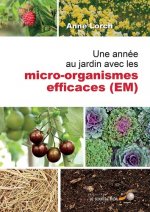 Une année au jardin avec les micro-organismes efficaces