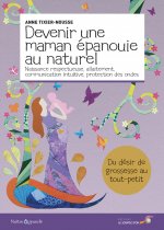 Devenir une maman épanouie au naturel