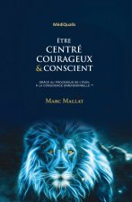 être centré, courageux & conscient grâce au travail de respiration dimensionnel