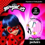 Miraculous avec 25 stickers - Mes colo' pochoirs