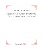 Giacometti devant Bourdelle - De la conversion au reniement