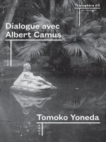 Transphère n° 05 - Dialogue avec Albert Camus