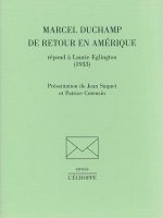 Marcel Duchamp de Retour en Amerique