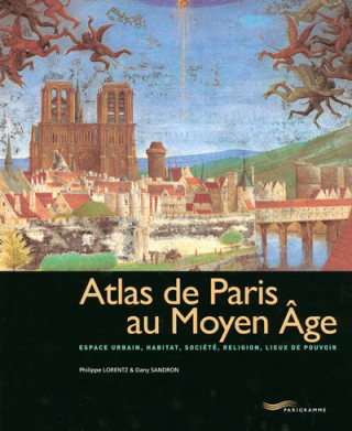 Atlas de Paris au Moyen-Age
