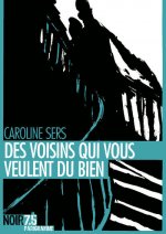 Des voisins qui vous veulent du bien