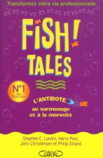 Fish ! Tales l'antidote au surmenage et à la morosité
