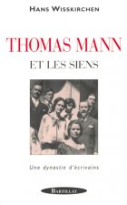 Thomas Mann et les siens - Un dynastie d'écrivains
